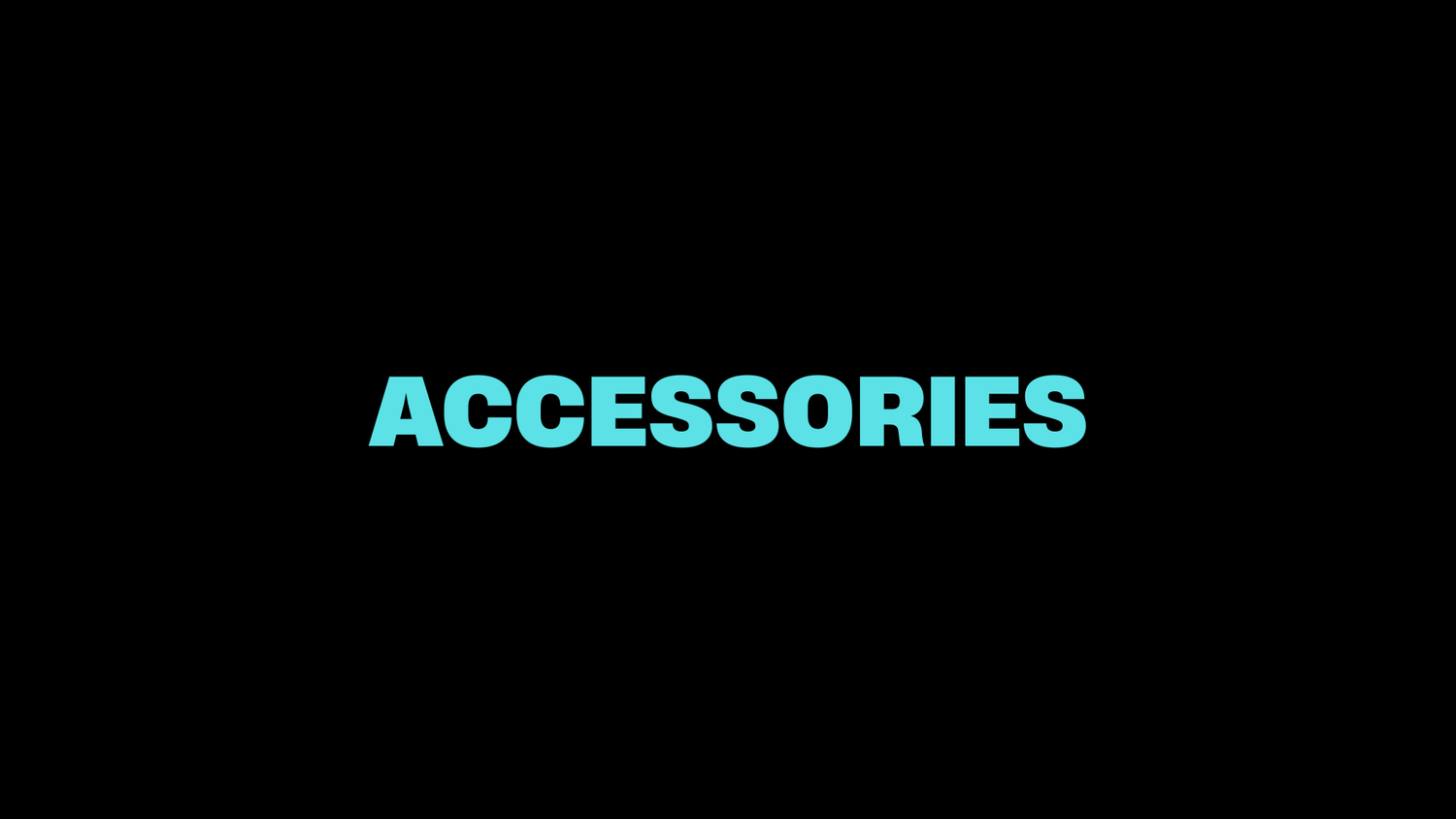 Accessories
